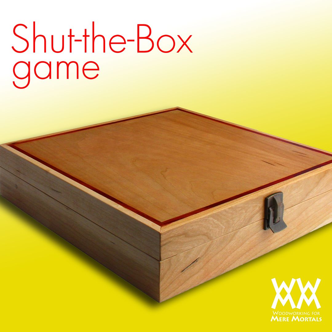 Make a Shut-the-box game | Woodworking for Mere Mortals